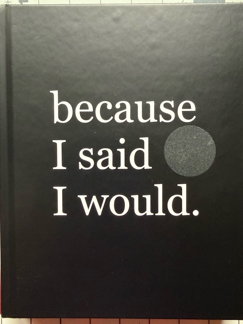 Because I Said I Would Hardcover Inspirational